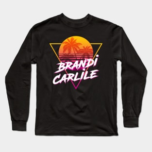 Brandi Carlile - Proud Name Retro 80s Sunset Aesthetic Design Long Sleeve T-Shirt